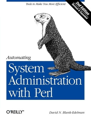 Automating System Administration with Perl by Blank-Edelman, David