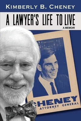 A Lawyer's Life to Live by Cheney, Kimberly B.