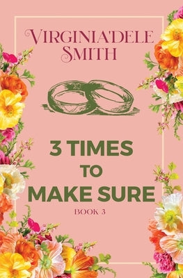 Book 3: Three Times to Make Sure by Smith, Virginia'dele