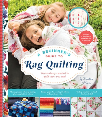 A Beginner's Guide to Rag Quilting by Mann, Christine