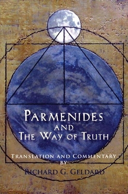 Parmenides and the Way of Truth Paperback Monkfish Book Publishing