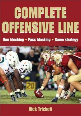 Complete Offensive Line by Trickett, Rick