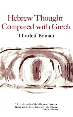 Hebrew Thought Compared with Greek Paperback W. W. Norton & Company