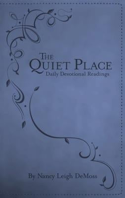 The Quiet Place: Daily Devotional Readings Leather Moody Publishers