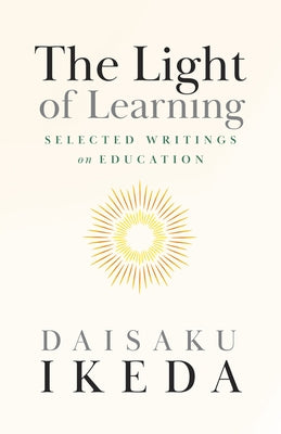 The Light of Learning: Selected Writings on Education Paperback Middleway Press