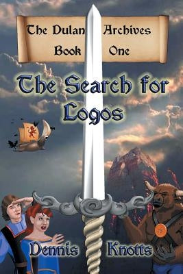 The Search for Logos: The Dulan Archives - Book One Paperback Strategic Book Publishing