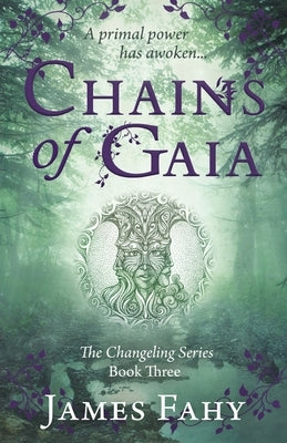 Chains of Gaia: The Changeling Series Book 3 Lume Books
