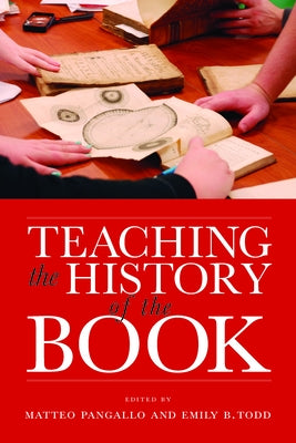 Teaching the History of the Book Paperback University of Massachusetts Press