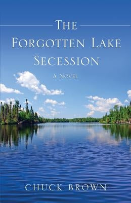 The Forgotten Lake Secession Paperback Mill City Press, Inc.
