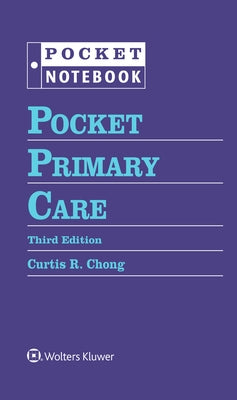 Pocket Primary Care by Chong, Curtis R.