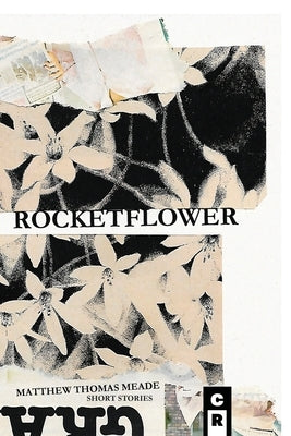 Rocketflower Paperback C&r Press