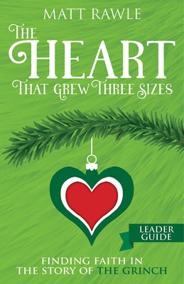 The Heart That Grew Three Sizes Leader Guide: Finding Faith in the Story of the Grinch Paperback Abingdon Press