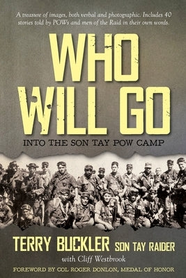Who Will Go: Into the Son Tay POW Camp Palmetto Publishing