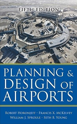 Planning and Design of Airports by Sproule, William