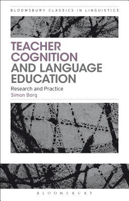 Teacher Cognition and Language Education Paperback Bloomsbury Publishing PLC