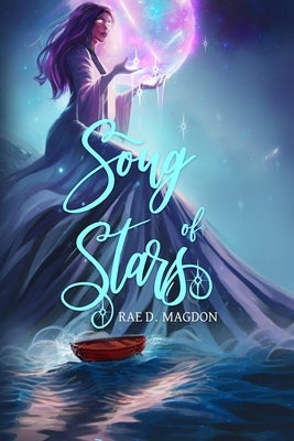 Song of Stars by Magdon, Rae D.