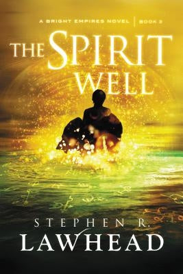 The Spirit Well by Lawhead, Stephen