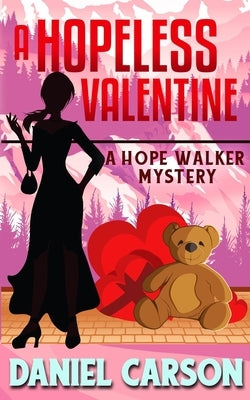 A Hopeless Valentine Paperback Independently Published