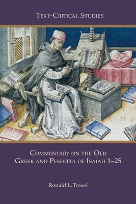 Commentary on the Old Greek and Peshitta of Isaiah 1-25 Paperback SBL Press