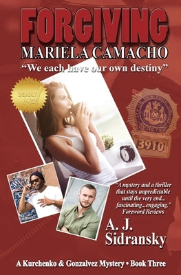 Forgiving Mariela Camacho: A Kurchenko & Gonzalvez Mystery - Book Three by Sidransky, A. J.
