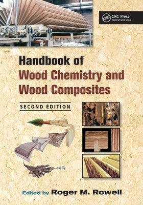 Handbook of Wood Chemistry and Wood Composites Paperback CRC Press