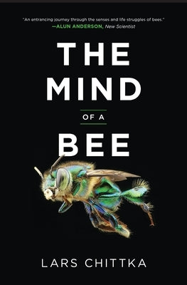 The Mind of a Bee by Chittka, Lars