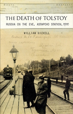 The Death of Tolstoy by Nickell, William S.