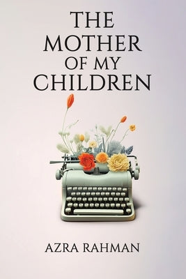 The Mother of My Children Paperback Austin Macauley