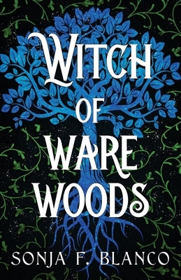 Witch of Ware Woods by Blanco, Sonja F.