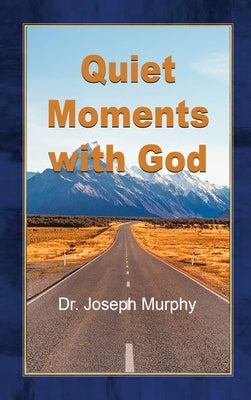 Quiet Moments with God by Murphy, Joseph
