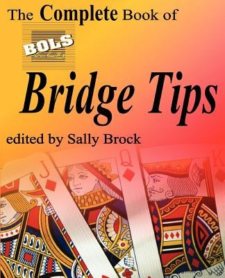 The Complete Book of Bols Bridge Tips Paperback Master Point Press