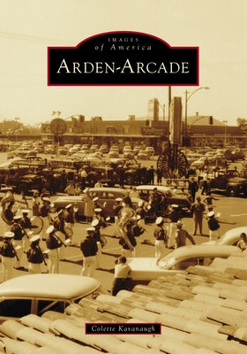 Arden-Arcade Paperback Arcadia Publishing (SC)