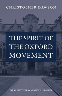 The Spirit of the Oxford Movement Paperback Catholic University of America Press