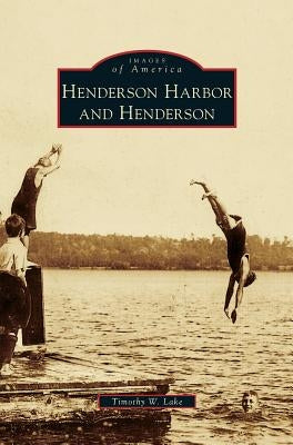 Henderson Harbor and Henderson by Lake, Timothy W.