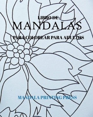 Libro de Mandalas para colorear para adultos: 50 Mandalas & Pensamientos Positivos by Press, Mandala Printing