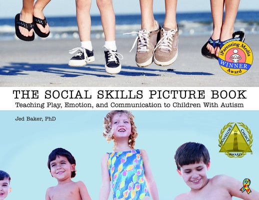 The Social Skills Picture Book: Teaching Communication, Play and Emotion Paperback Future Horizons