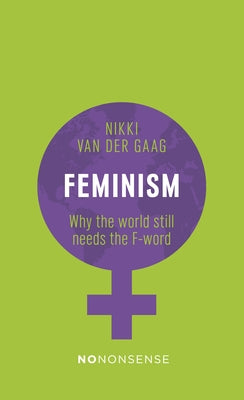 Nononsense Feminism: Alive and Kicking Paperback New Internationalist