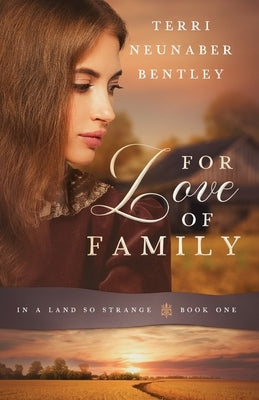 For Love of Family by Bentley, Terri Neunaber