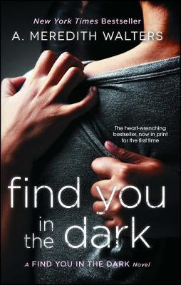 Paperback of "Find You in the Dark" by Gallery Books, featuring a cover with dark and moody artwork.
