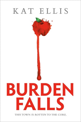 Burden Falls by Ellis, Kat