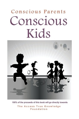 Conscious Parents, Conscious Kids by Bowman, Steve