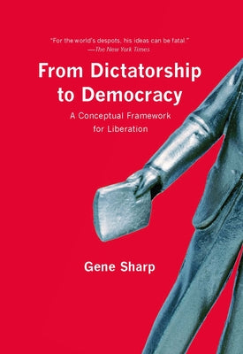 Paperback of "From Dictatorship to Democracy" book by New Press, featuring the cover design with title and author details.