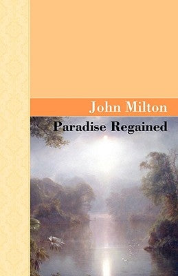 Paradise Regained by Milton, John