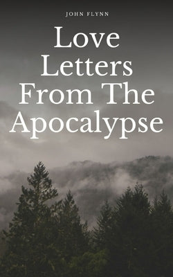 Love Letters From The Apocalypse Paperback Libresco Feeds Private Limited