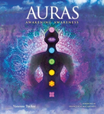 Auras: Awakening Awareness by Tucker, Vanessa