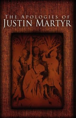 The Apologies of Justin Martyr Paperback Suzeteo Enterprises