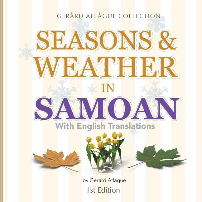 Seasons & Weather in Samoan: With English Translations Paperback Createspace Independent Publishing Platform