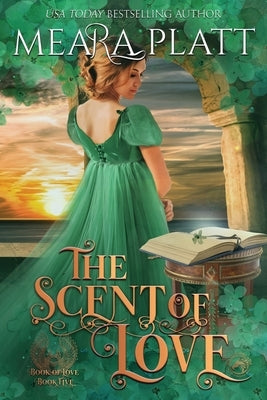 The Scent of Love Paperback Dragonblade Publishing, Inc.