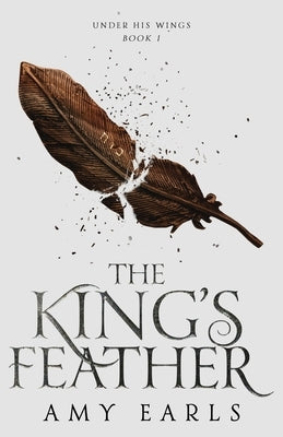 The King's Feather: A Fantasy Adventure Book for Teens Paperback Amy Earls