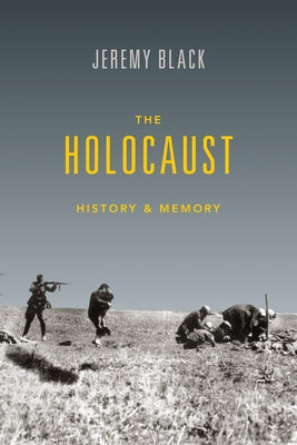 The Holocaust: History and Memory Paperback Indiana University Press
